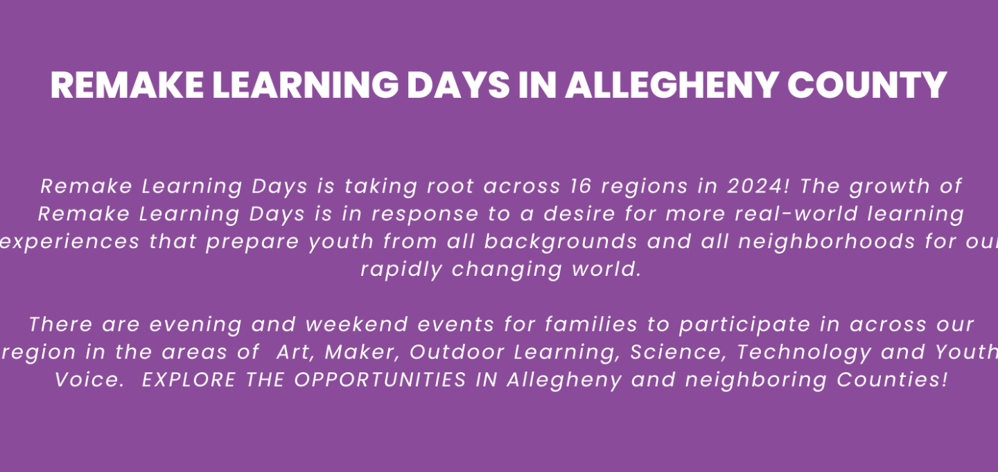 REMAKE Learning Days in Allegheny County