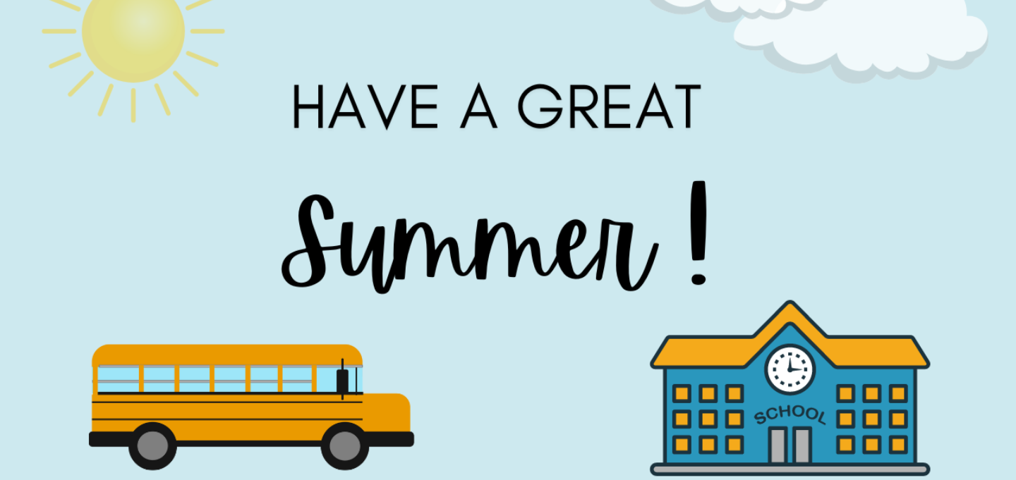 Have a Great Summer!